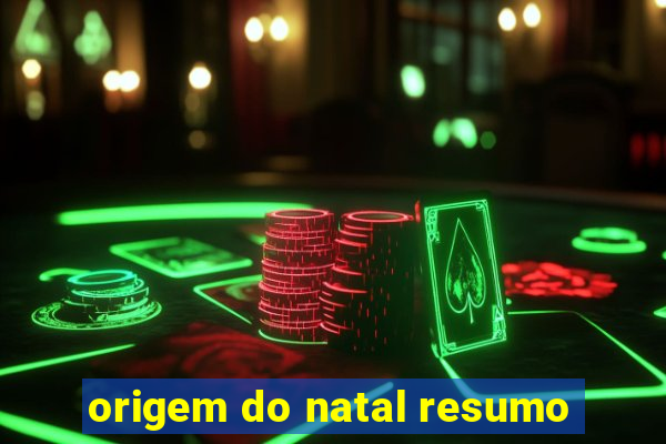 origem do natal resumo